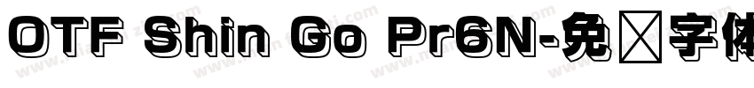 OTF Shin Go Pr6N字体转换